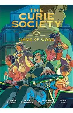 The Curie Society, Volume 3: Game of Code - Heather Einhorn