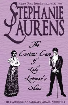 The Curious Case of Lady Latimer's Shoes - Stephanie Laurens