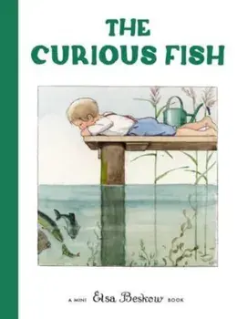 The Curious Fish, Hardback/Elsa Beskow