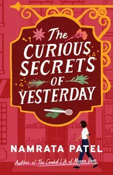 The Curious Secrets of Yesterday, Paperback/Namrata Patel