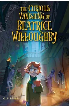 The Curious Vanishing of Beatrice Willoughby - G. Z. Schmidt