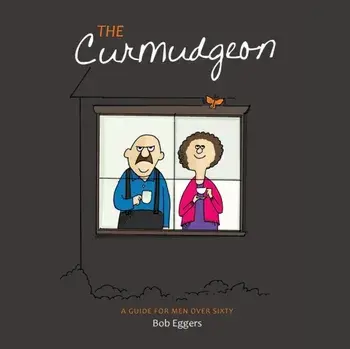 The Curmudgeon, Paperback/Bob Eggers