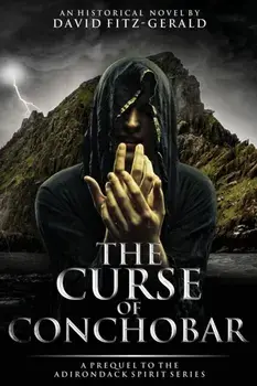 The Curse of Conchobar―A Prequel to the Adirondack Spirit Series, Paperback/David Fitz-Gerald