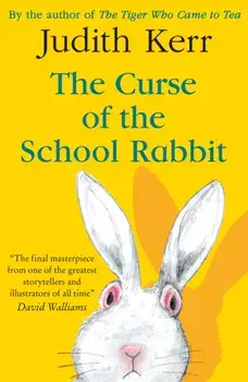 The Curse of the School Rabbit, Paperback/Judith Kerr