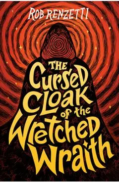 The Cursed Cloak of the Wretched Wraith #3 - Rob Renzetti