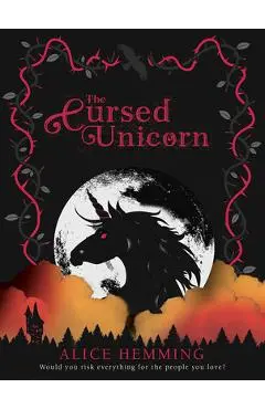 The Cursed Unicorn - Alice Hemming