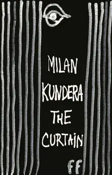 The Curtain. Essays, Main, Paperback/Milan Kundera