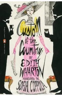 The Custom of the Country: (Penguin Classics Deluxe Edition) - Edith Wharton