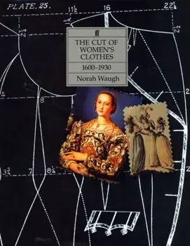 The Cut of Women's Clothes. Main, Hardback/Norah Waugh