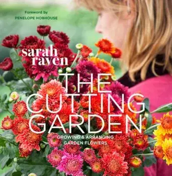 The Cutting Garden, Paperback/Sarah Raven