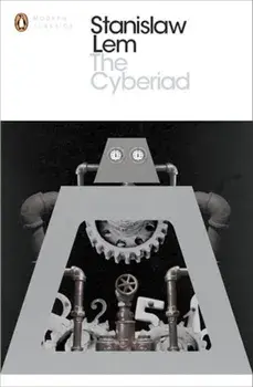 The Cyberiad/Stanislaw Lem