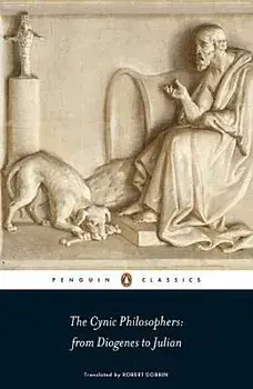 The Cynic Philosophers: From Diogenes to Julian, Paperback/Various