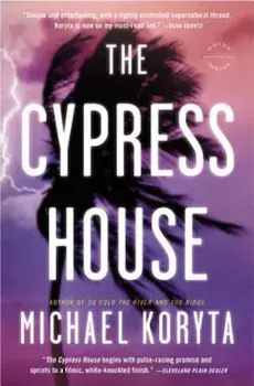 The Cypress House, Paperback/Michael Koryta