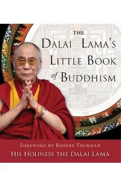 The Dalai Lama's Little Book of Buddhism - Dalai Lama