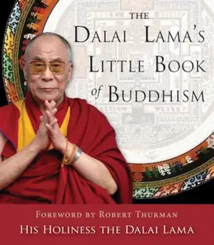 The Dalai Lama's Little Book of Buddhism, Paperback/His Holiness the Dalai Lama