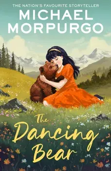 The Dancing Bear, Paperback/Michael Morpurgo