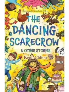 The Dancing Scarecrow & Other Stories, Paperback/Keith Clifton