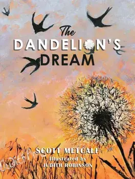The Dandelion's Dream, Paperback/Scott Metcalf