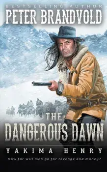 The Dangerous Dawn, Paperback/Peter Brandvold