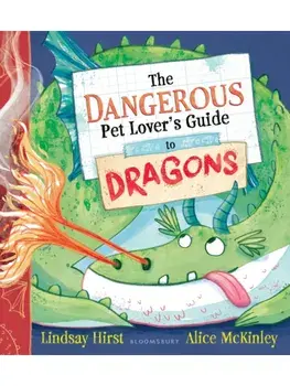 The Dangerous Pet Lover's Guide to Dragons, Paperback/Lindsay Hirst