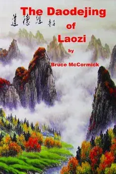 The Daodejing of Laozi/Bruce McCormick