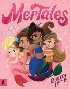 The Daring Reef Rescue: MerTales 2, Paperback/Rebecca Timmis