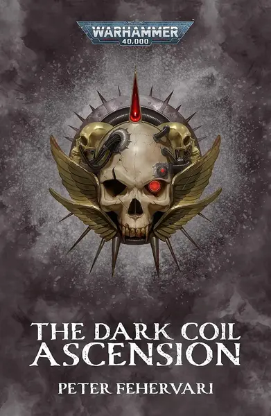 The Dark Coil: Ascension (Warhammer 40 000)