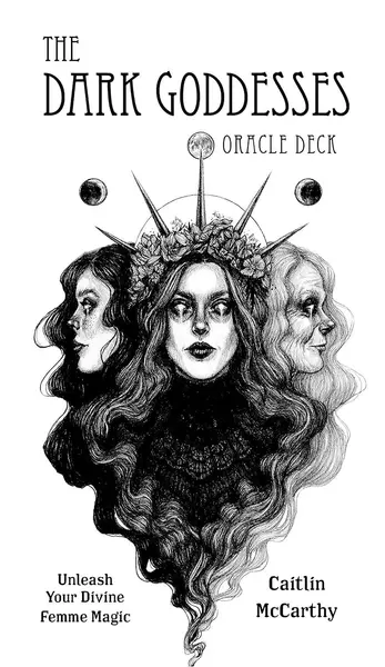 The Dark Goddesses Oracle Deck: Unleash Your Divine Femme Magic