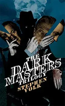 The Dark Masters Trilogy, Paperback/Stephen Volk