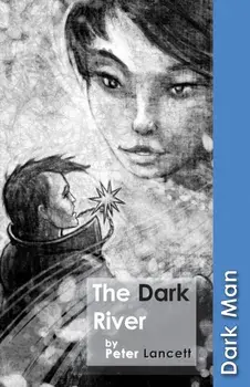 The Dark River, Paperback/Peter Lancett