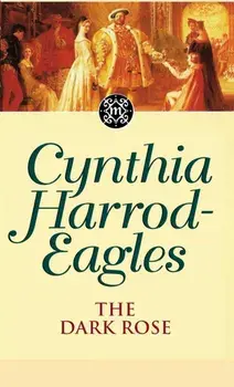 The Dark Rose. The Morland Dynasty, Book 2, Paperback/Cynthia Harrod-Eagles