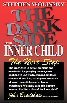 The Dark Side of the Inner Child, Paperback/Stephen Wolinsky
