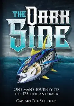 The Dark Side: One Man's Journey to the 125 Line and Back, Hardcover/Del Stephens