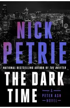 The Dark Time - Nick Petrie