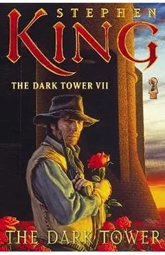 The Dark Tower VII: The Dark Tower - Stephen King