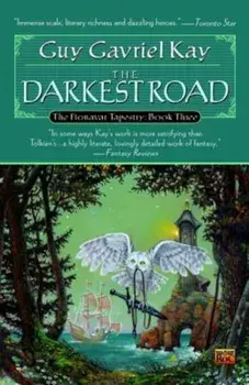The Darkest Road, Paperback/Guy Gavriel Kay
