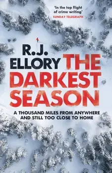 The Darkest Season. The most chilling winter thriller of 2023, Paperback/R.J. Ellory