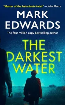 The Darkest Water, Paperback/Mark Edwards