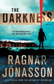 The Darkness: A Thriller, Paperback/Ragnar Jonasson