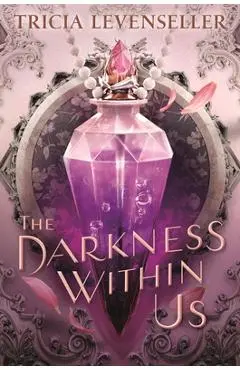 The Darkness Within Us - Tricia Levenseller