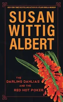 The Darling Dahlias and the Red Hot Poker, Paperback/Susan Wittig Albert