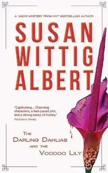 The Darling Dahlias and the Voodoo Lily, Paperback/Susan Albert