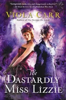 The Dastardly Miss Lizzie: An Electric Empire Novel, Paperback/Viola Carr