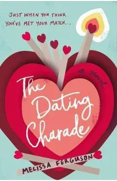 The Dating Charade - Melissa Ferguson