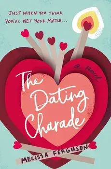 The Dating Charade, Paperback/Melissa Ferguson