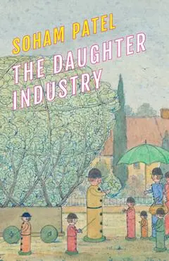The Daughter Industry: A Hauntological Confession, Alternative History, Speculative Autopoetics in Three Acts with Seven Players - Soham Patel