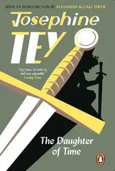 The Daughter Of Time. A gripping historical mystery, Paperback/Josephine Tey