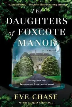 The Daughters of Foxcote Manor, Paperback/Eve Chase
