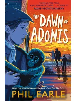 The Dawn of Adonis. The much-anticipated follow-up to the award-winning When the Sky Falls, Paperback/Phil Earle