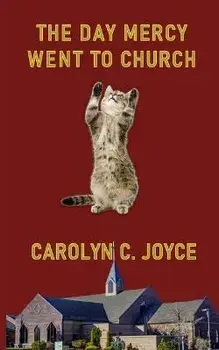 The Day Mercy Went To Church, Paperback/Carolyn C. Joyce